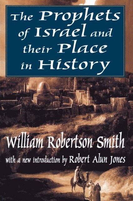 William Smith, Lee Rainwater - Prophets of Israel and their Place in History, E-bok