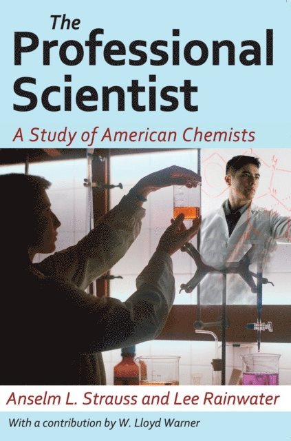 Anselm L. Strauss, Lee Rainwater - Professional Scientist, E-bok