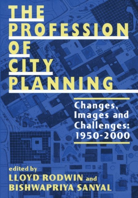 Lloyd Rodwin - Profession of City Planning, E-bok