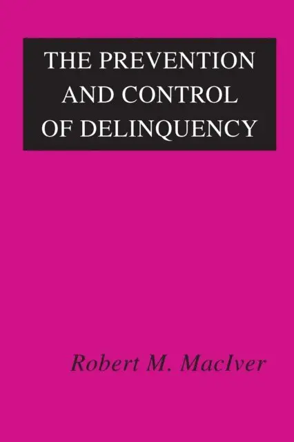 Robert MacIver - Prevention and Control of Delinquency, E-bok. Tillgänglighet: Lägg i varukorg