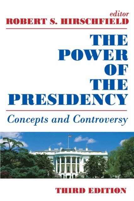 Robert S. Hirschfield - Power of the Presidency, E-bok