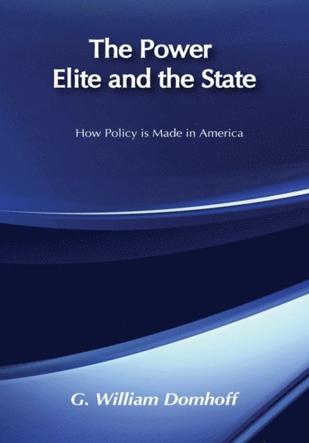 G. William Domhoff, G. William Domhoff - Power Elite and the State, E-bok