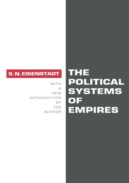 Shmuel N. Eisenstadt - Political Systems of Empires, E-bok