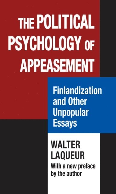 Walter Laqueur - Political Psychology of Appeasement, E-bok