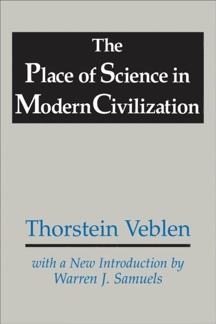 Thorstein Veblen - Place of Science in Modern Civilization, E-bok