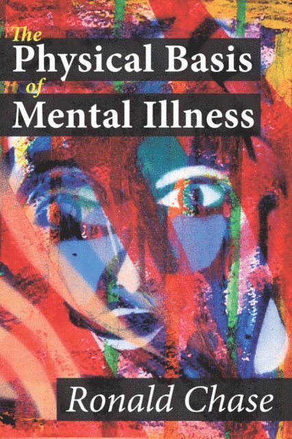 Ronald Chase - Physical Basis of Mental Illness, E-bok. Tillgänglighet: Lägg i varukorg