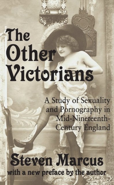 Steven Marcus - Other Victorians, E-bok