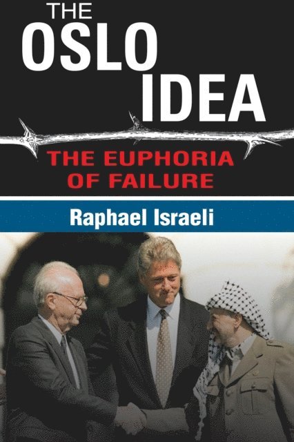Raphael Israeli - Oslo Idea, E-bok