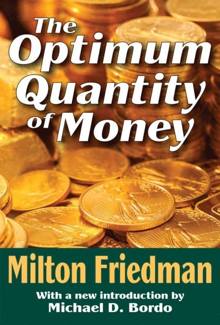 Milton Friedman, Nicholas Eberstadt - Optimum Quantity of Money, E-bok