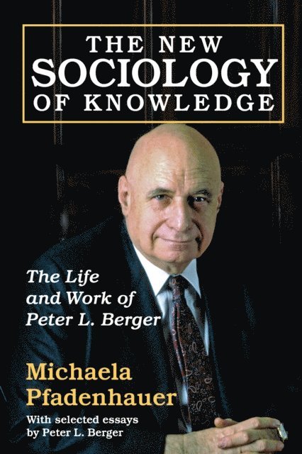 Michaela Pfadenhauer - New Sociology of Knowledge, E-bok