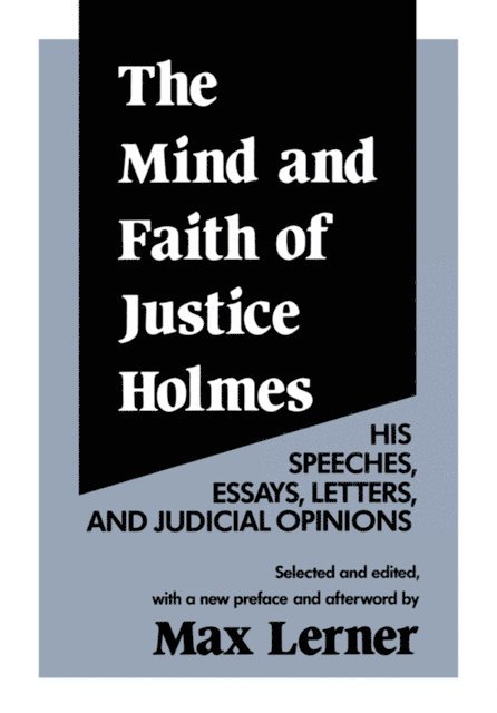 Max Lerner - Mind and Faith of Justice Holmes, E-bok