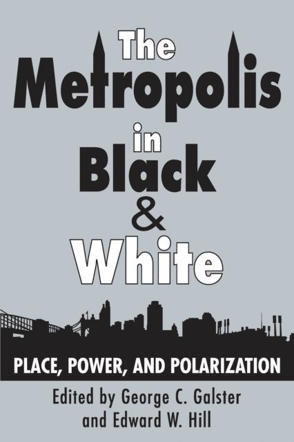 George C. Galster - Metropolis in Black and White, E-bok