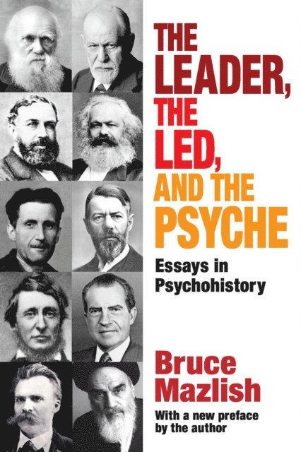 Bruce Mazlish, Edward Alexander - Leader, the Led, and the Psyche, E-bok