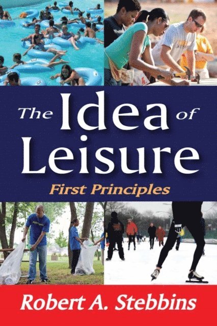 Robert A. Stebbins - Idea of Leisure, E-bok
