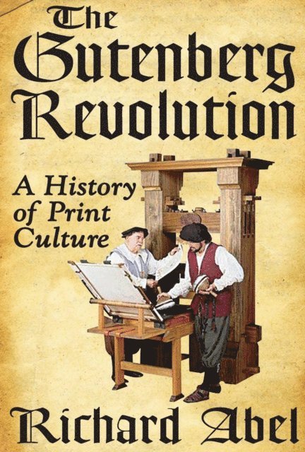 Richard Abel - Gutenberg Revolution, E-bok