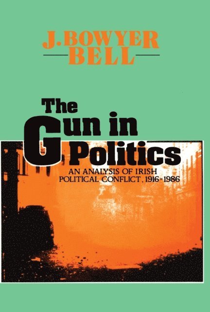 J. Bowyer Bell - Gun in Politics, E-bok