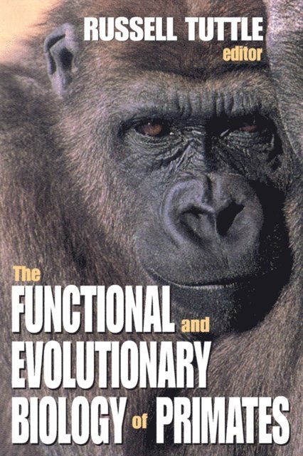 Russell Tuttle - Functional and Evolutionary Biology of Primates, E-bok