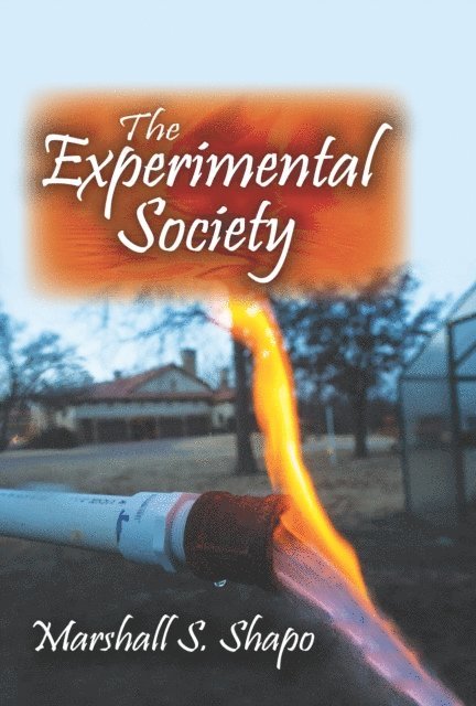 Marshall S. Shapo - Experimental Society, E-bok