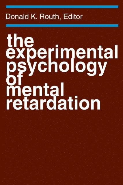 Donald K. Routh - Experimental Psychology of Mental Retardation, E-bok