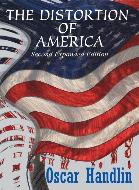 Oscar Handlin - Distortion of America, E-bok