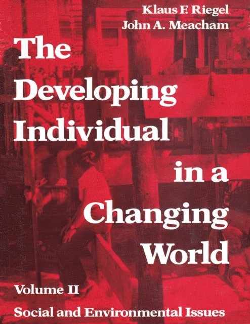 John A. Meacham, Georgy Gounev - Developing Individual in a Changing World, E-bok