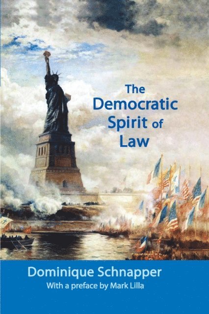 Dominique Schnapper - Democratic Spirit of Law, E-bok