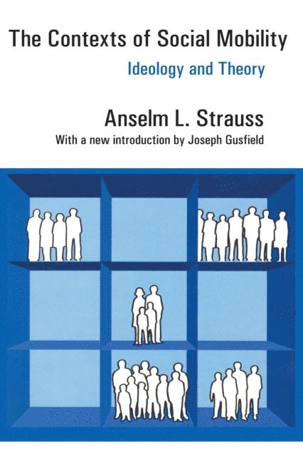 Anselm L. Strauss - Contexts of Social Mobility, E-bok