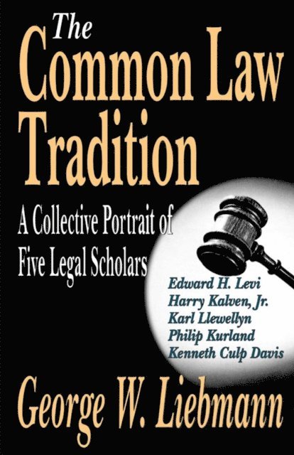 George Liebmann - Common Law Tradition, E-bok