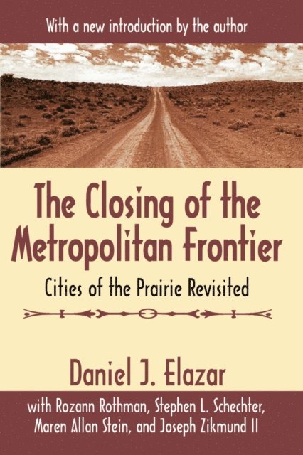 Daniel Elazar - Closing of the Metropolitan Frontier, E-bok