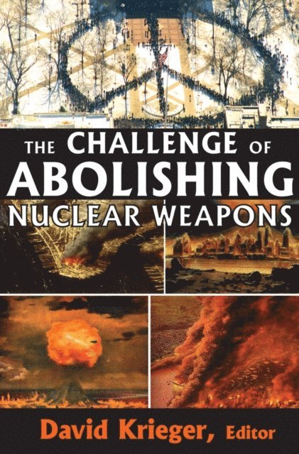David Krieger - Challenge of Abolishing Nuclear Weapons, E-bok