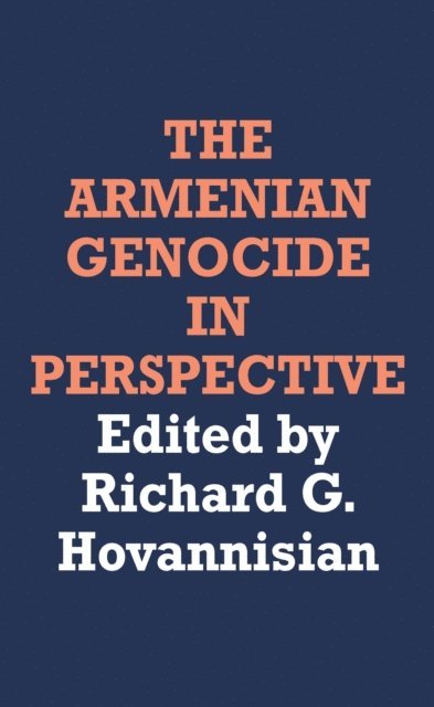 Richard G. Hovannisian, Stephen R. Graubard - Armenian Genocide in Perspective, E-bok