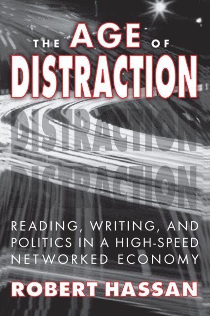 Robert Hassan - Age of Distraction, E-bok