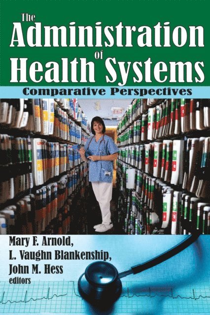 Mary Arnold - Administration of Health Systems, E-bok