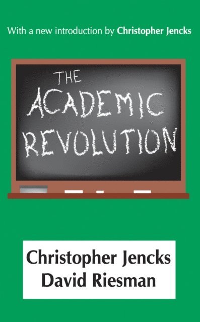 Christopher Jencks - Academic Revolution, E-bok