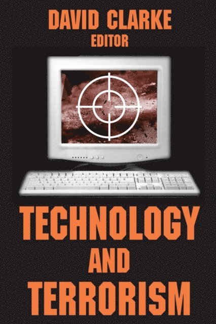 David Clarke, Francis T. Cullen - Technology and Terrorism, E-bok