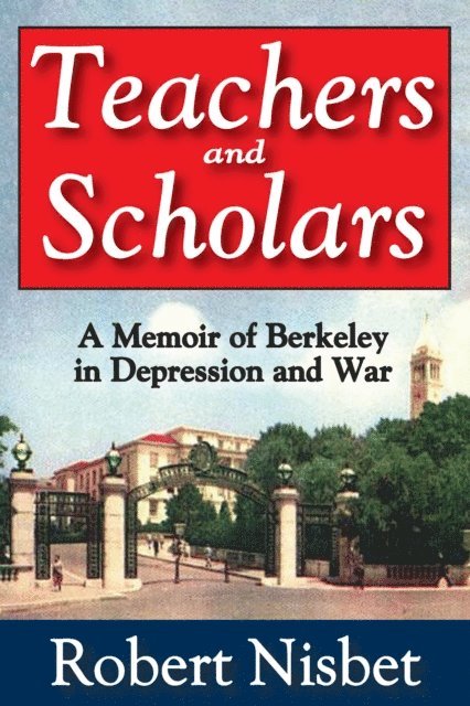 Robert Nisbet - Teachers and Scholars, E-bok