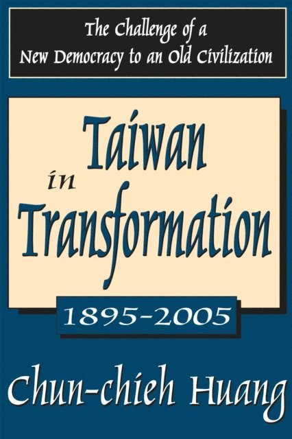 Chun-chieh Huang - Taiwan in Transformation 1895-2005, E-bok
