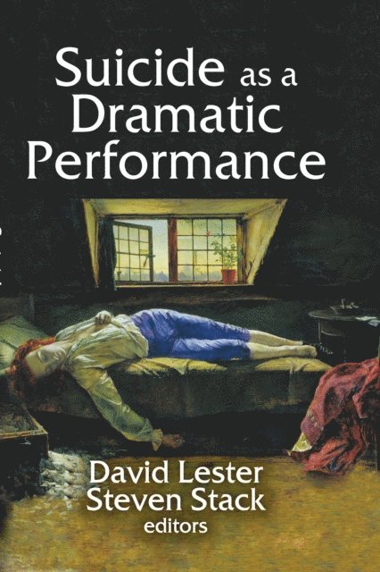 David Lester - Suicide as a Dramatic Performance, E-bok
