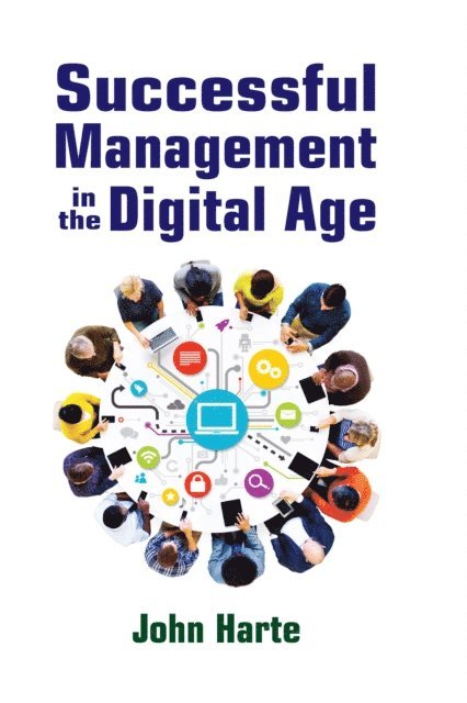 John Harte - Successful Management in the Digital Age, E-bok