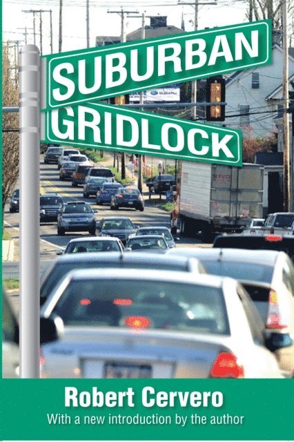 Robert Cervero - Suburban Gridlock, E-bok
