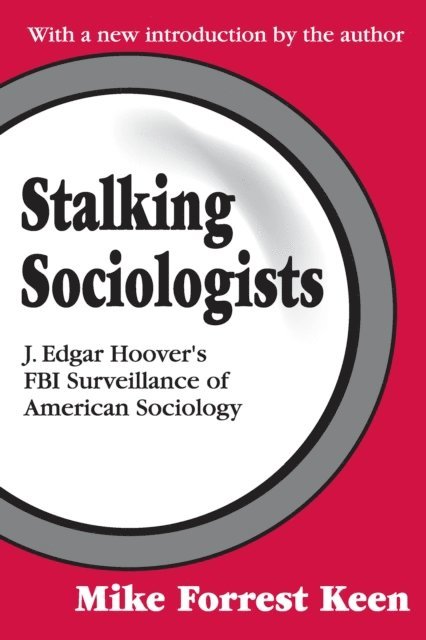 Mike Forrest Keen, Renee C. Fox - Stalking Sociologists, E-bok