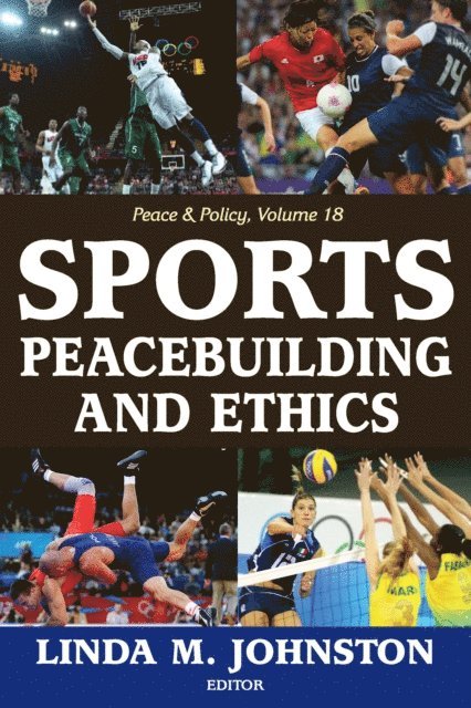 Linda M. Johnston - Sports, Peacebuilding and Ethics, E-bok