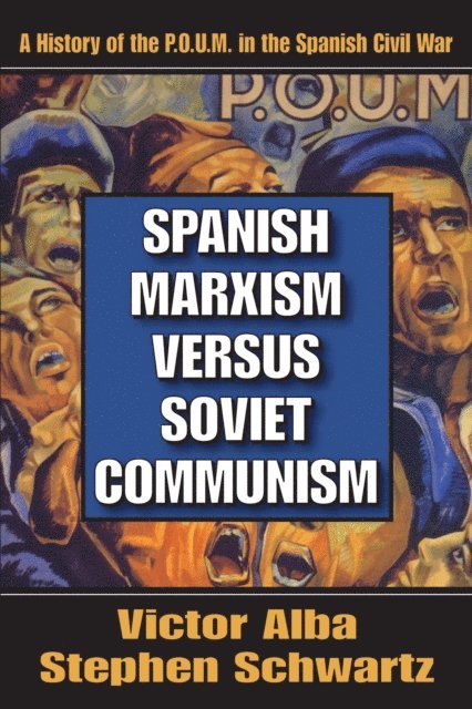 Victor Alba - Spanish Marxism Versus Soviet Communism, E-bok