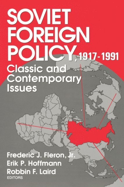 Jr. Fleron - Soviet Foreign Policy 1917-1991, E-bok