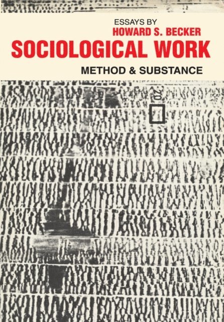 Howard S. Becker - Sociological Work, E-bok