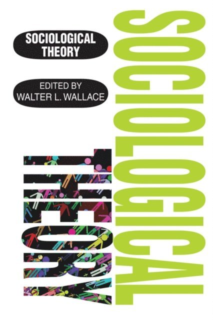 Walter Wallace - Sociological Theory, E-bok