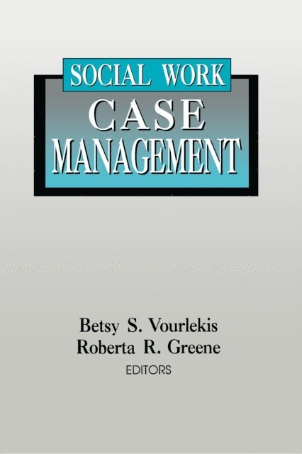 Betsy Vourlekis - Social Work Case Management, E-bok