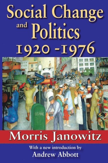 Morris Janowitz - Social Change and Politics, E-bok