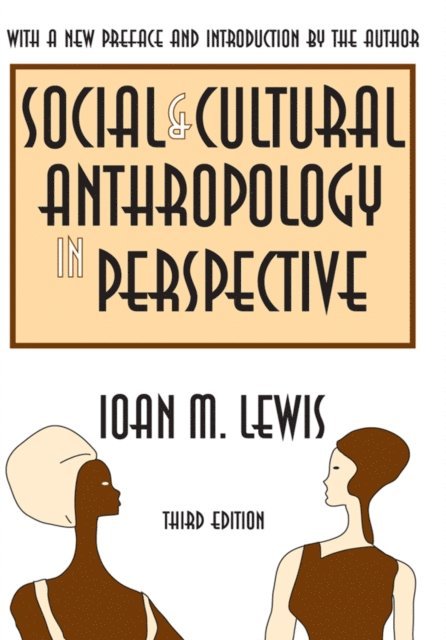 Ioan Lewis - Social and Cultural Anthropology in Perspective, E-bok
