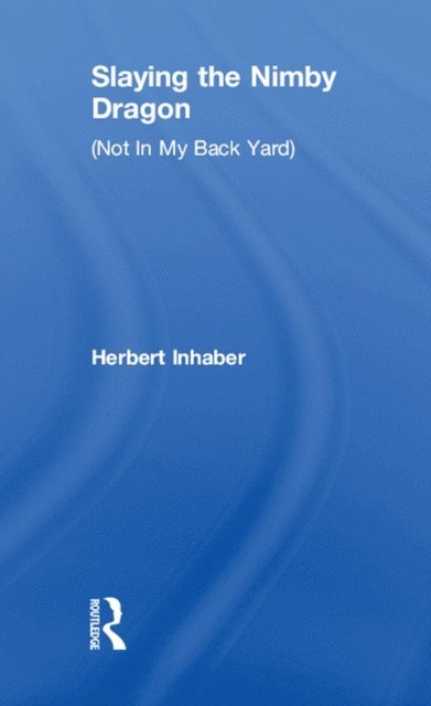 Herbert Inhaber - Slaying the Nimby Dragon, E-bok